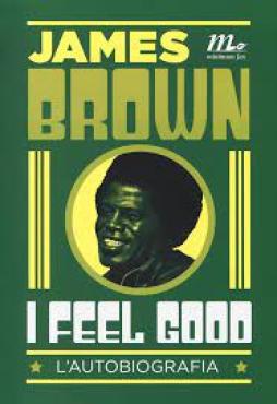 Feel_Good_L`autobiografia_-Brown_James